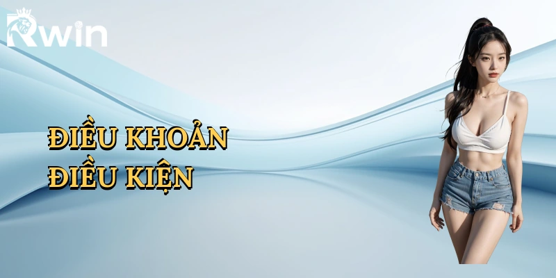 dieu-khoan-dieu-kien