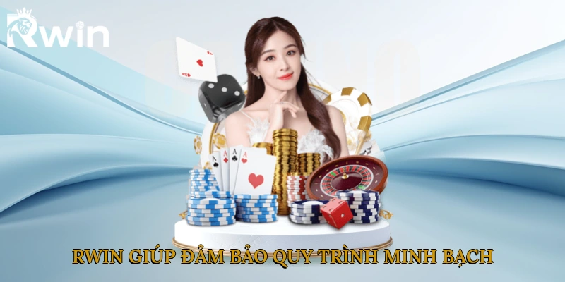 Rwin giúp đảm bảo quy trình nhận khuyến mãi minh bạch
