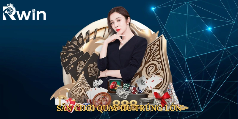 san-choi-quay-hu-trung-lon