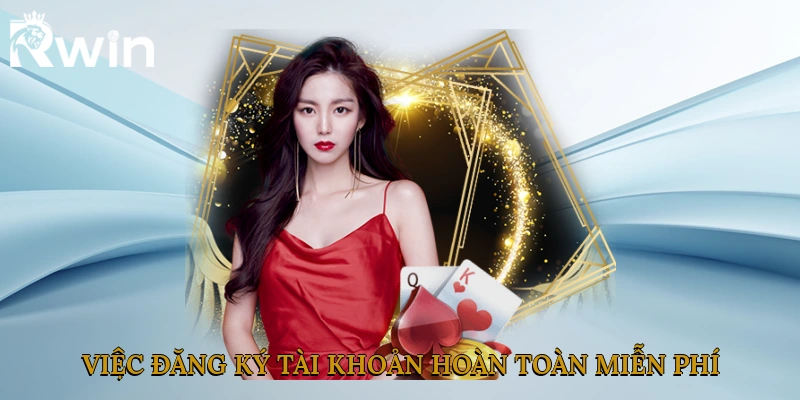 Việc đăng ký tài khoản hoàn toàn miễn phí và không phát sinh chi phí nào
