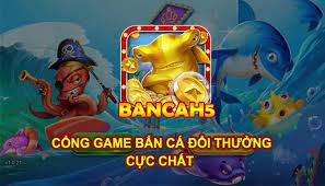 ban-ca-h5-game-doi-thuong-cuc-chat