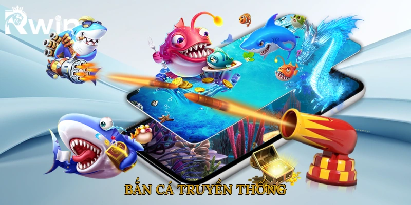 Bắn Cá Truyền Thống