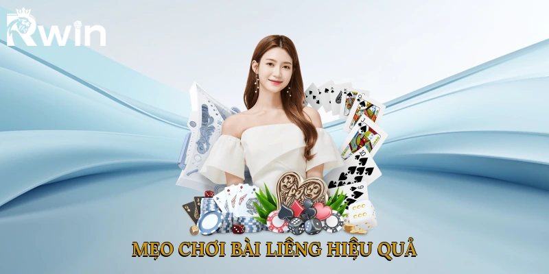 Mẹo chơi bài liêng hiệu quả