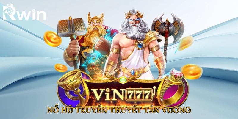 Nổ Hũ Truyền Thuyết Tần Vương