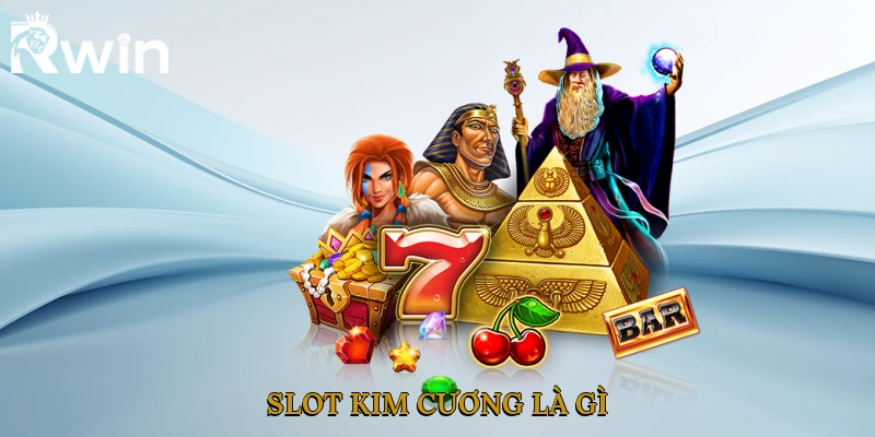 Slot kim cương là gì?